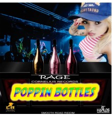 Rage - Poppin Bottles