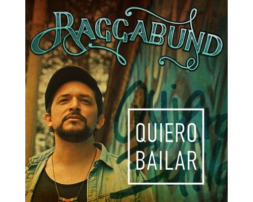 Raggabund - Quiero Bailar