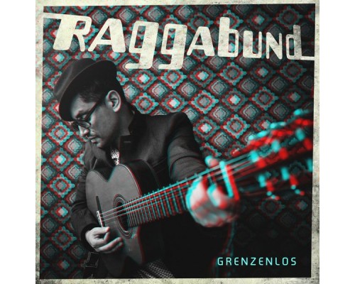 Raggabund - Grenzenlos