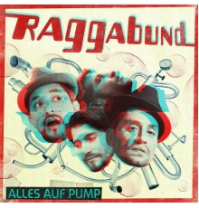 Raggabund - Alles auf Pump