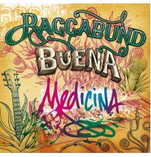 Raggabund - Buena Medicina