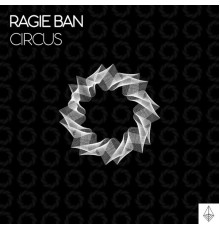 Ragie Ban - Circus