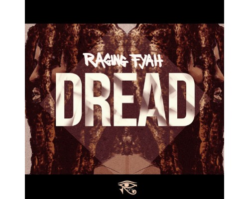 Raging Fyah - Dread