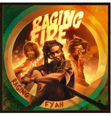 Raging Fyah - Raging Fire