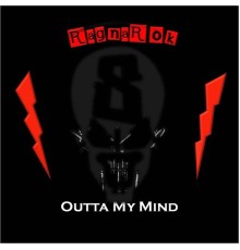 Ragnarok - Outta My Mind