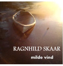 Ragnhild Skaar - Milde Vind