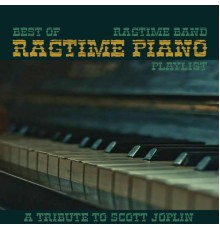 Ragtime Band - Best of Ragtime Piano Playlist - A Tribute to Scott Joplin