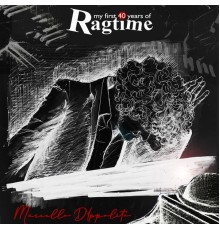 Ragtime Bubu Band - My First 40 Years of Ragtime