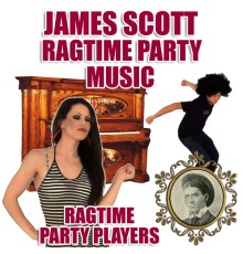 Ragtime Party Players - James Scott - Ragtime Party Music
