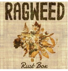 Ragweed - Rust Box