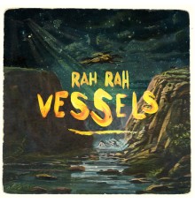 Rah Rah - Vessels