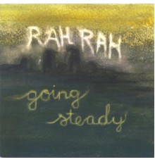 Rah Rah - Going Steady