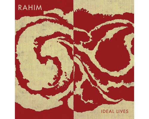 Rahim - Ideal Lives