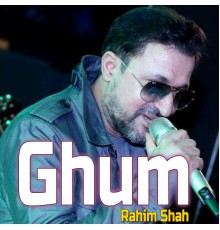 Rahim Shah - Ghum