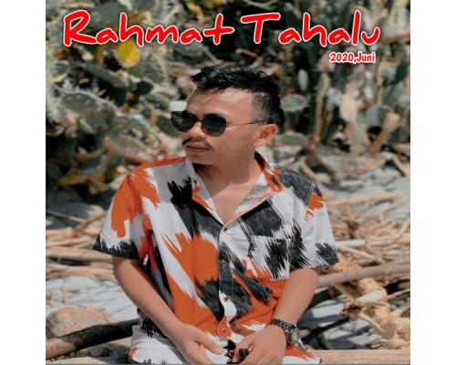 Rahmat Tahalu - Jang Paksa Mohutuku