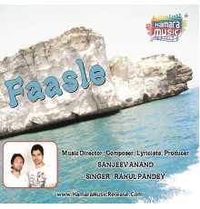 Rahul Pandey & Sanjeev Anand - Faasle