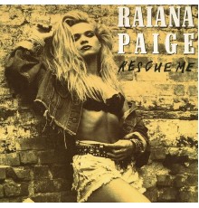 Raiana Paige - Rescue Me