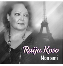 Raija Koso - Mon ami