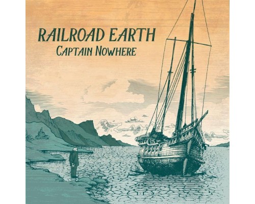 Railroad Earth - Captain Nowhere