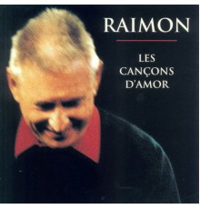 Raimon - Les Cançons D'amor