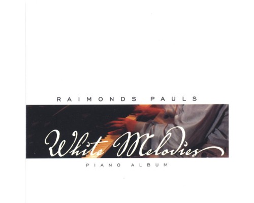 Raimonds Pauls - White Melodies