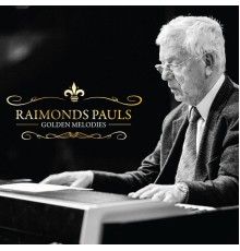 Raimonds Pauls - Golden melodies