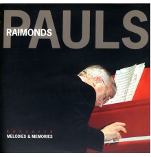 Raimonds Pauls - Melodies & Memories