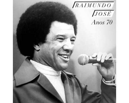 Raimundo José - Anos 70