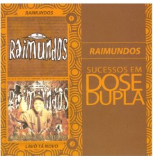 Raimundos - Sucessos em Dose Dupla