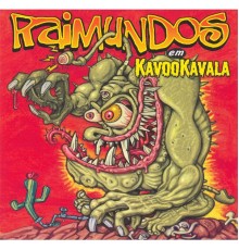 Raimundos - Kavookavala