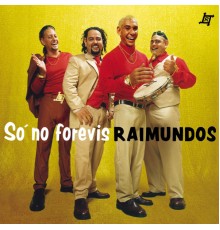 Raimundos - So No Forevis