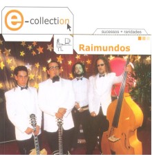 Raimundos - E-Collection