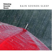 Rain Radiance - Rain Sounds Sleep