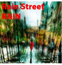 Rain Street - Rain