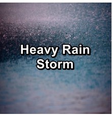 Raindrops Sleep, Rain Forest, Rain Sounds & Nature Sounds, Paudio - Heavy Rain Storm