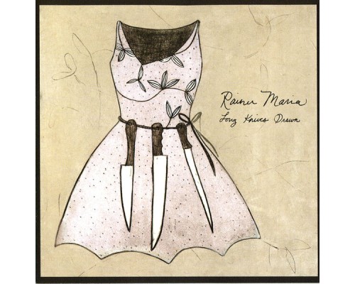 Rainer Maria - Long Knives Drawn