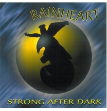 Rainheart - Strong After Dark