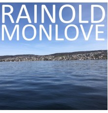 Rainold Monlove - Rainold Monlove