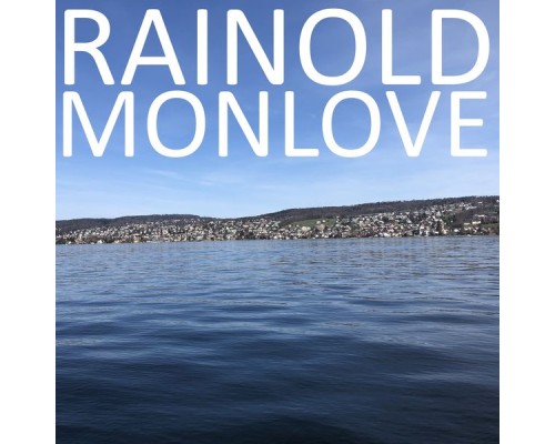 Rainold Monlove - Rainold Monlove