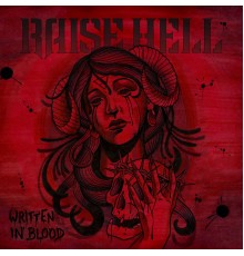 Raise Hell - Written in Blood