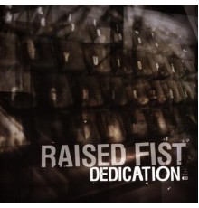 Raised Fist - Dedication