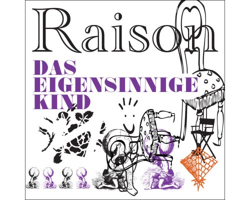 Raisón - Das eigensinnige Kind