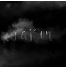 Raisón - raison