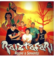 Raiztafari - Regue a Semente