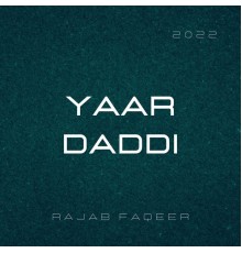 Rajab Faqeer - Yaar Daddi