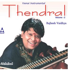 Rajesh Vaidhya - Thendral Vol 2