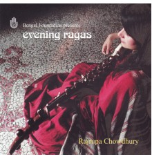 Rajrupa Chowdhury - Evening Ragas