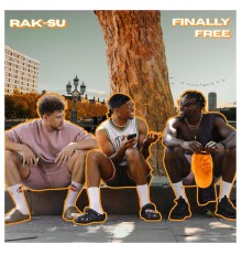 Rak-Su - Finally Free Mixtape