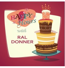 Ral Donner - Happy Hours