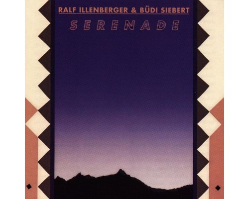 Ralf Illenberger & Büdi Siebert - Serenade